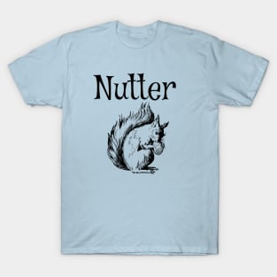 Nutter, Outdoors, Nature, Squirrel, Nuts, Wildlife, Rodent T-Shirt